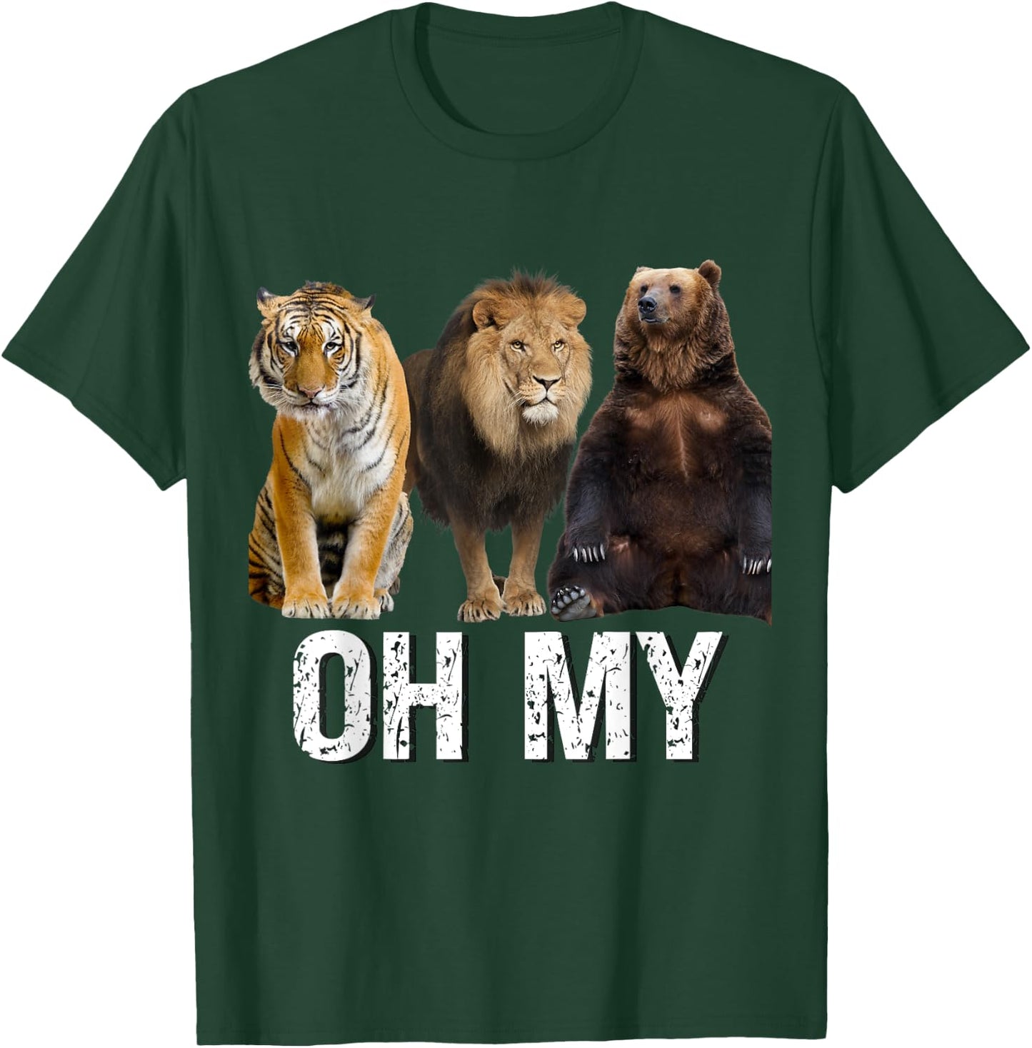 Lion Tiger and Bear Oh My Funny Saying Animal Graphic 2023 T-Shirt - T-Shirt | Forest