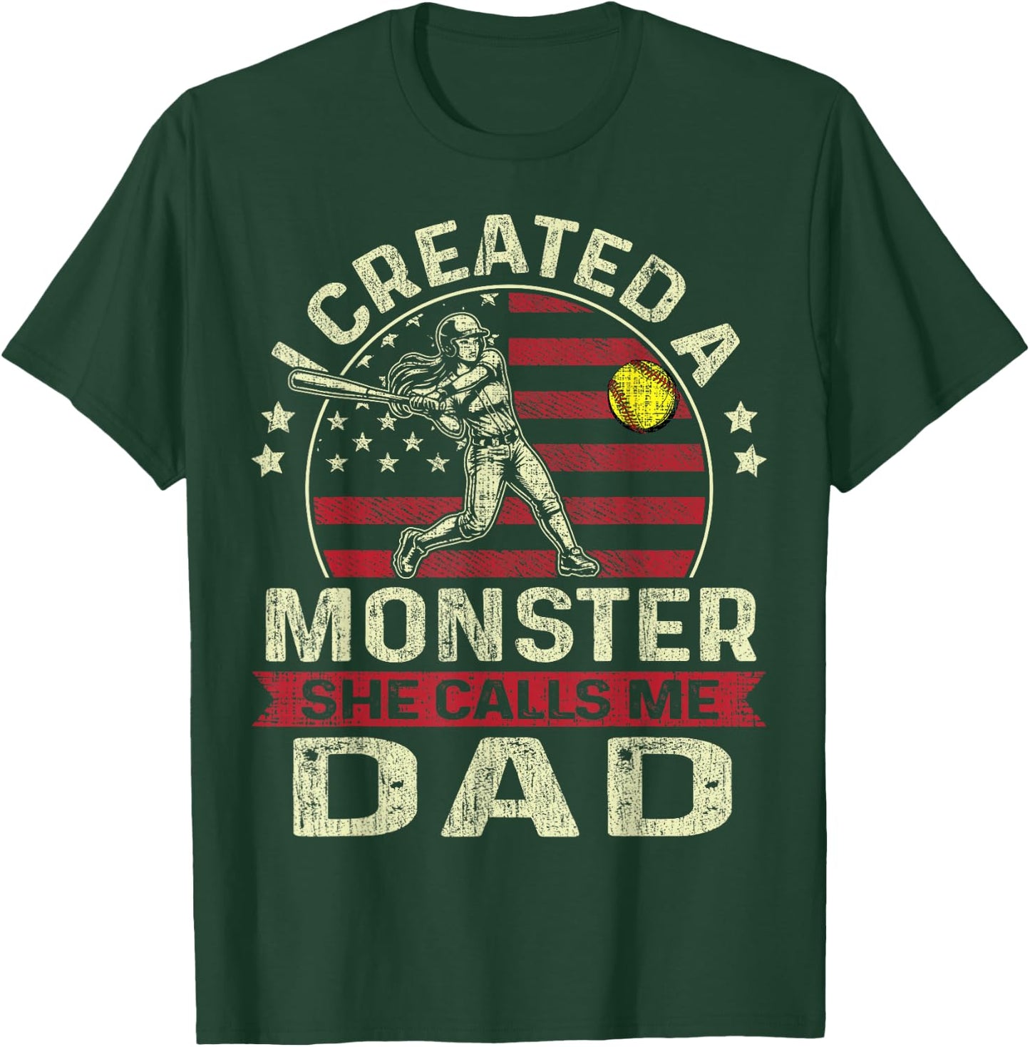 I Created A Monster She Calls Me Dad Softball Father's Day T-Shirt - T-Shirt | Forest