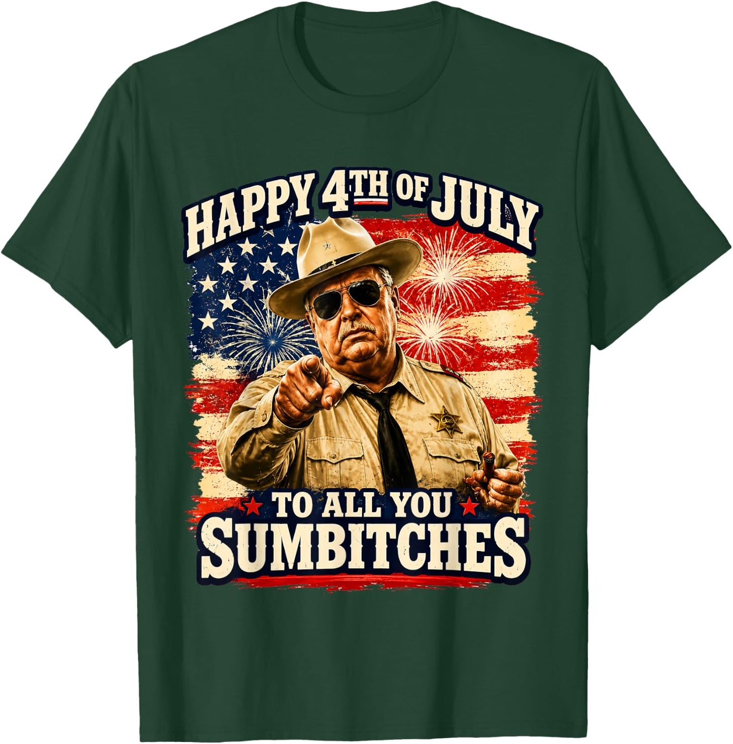 Happy 4th of July to All You Sumbitches T-Shirt - T-Shirt | Forest