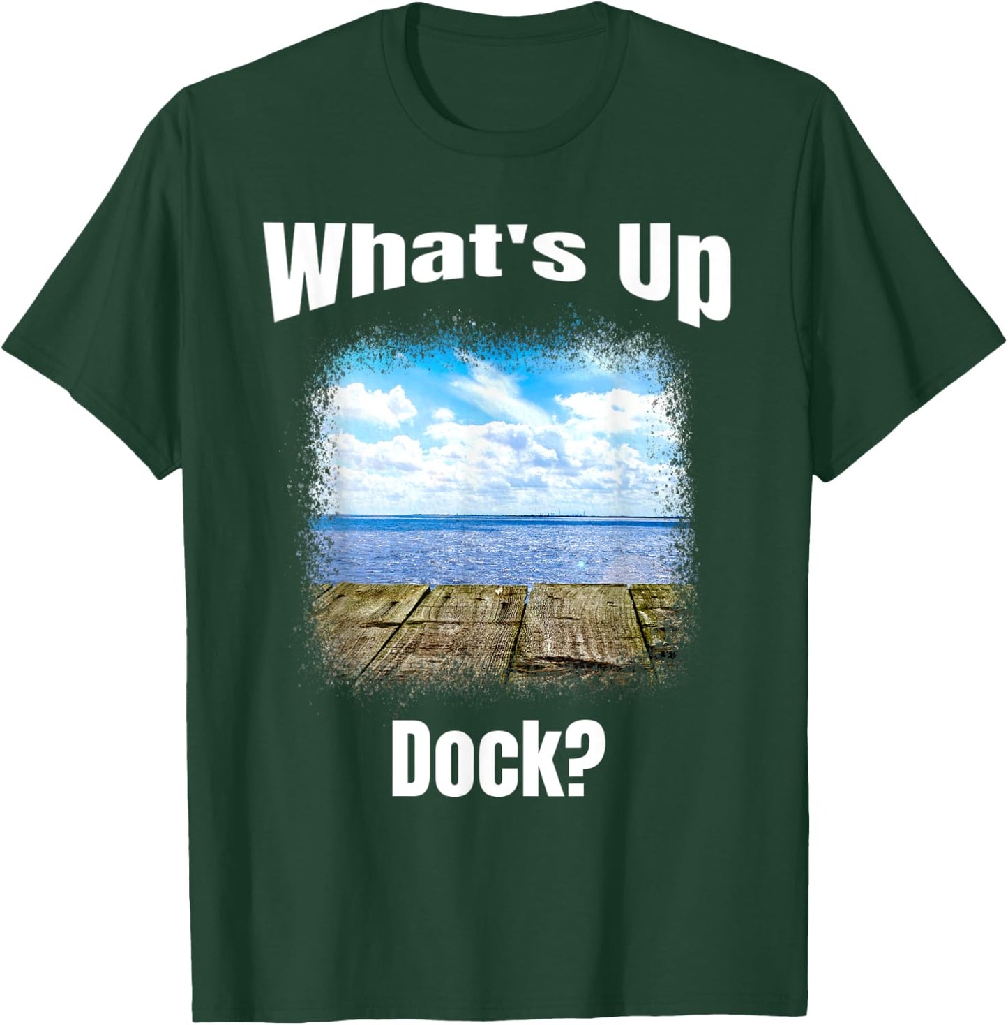 Funny What's Up Dock? Lake, Ocean, Cartoon Humor T-Shirt - T-Shirt | Forest