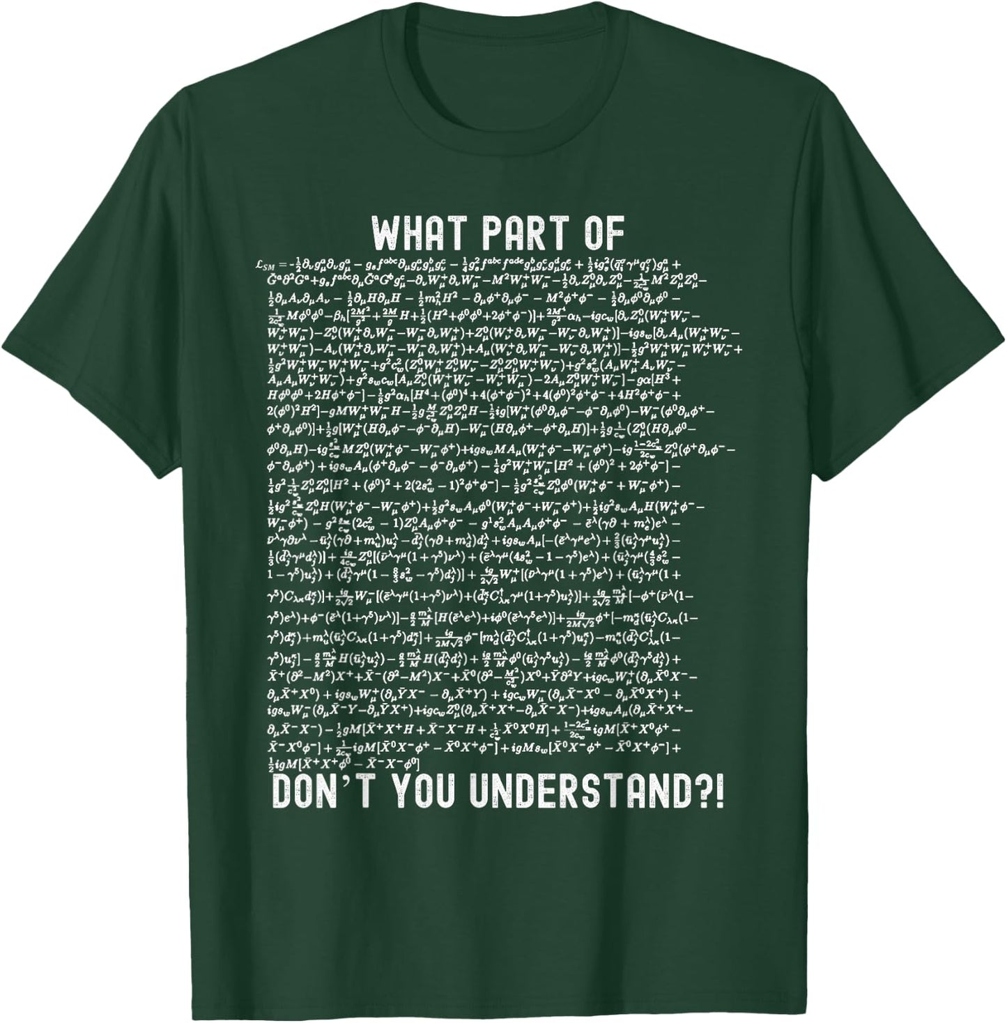 Nerdy What Part of Standard Model Lagrangian Physics Science T-Shirt - T-Shirt | Forest