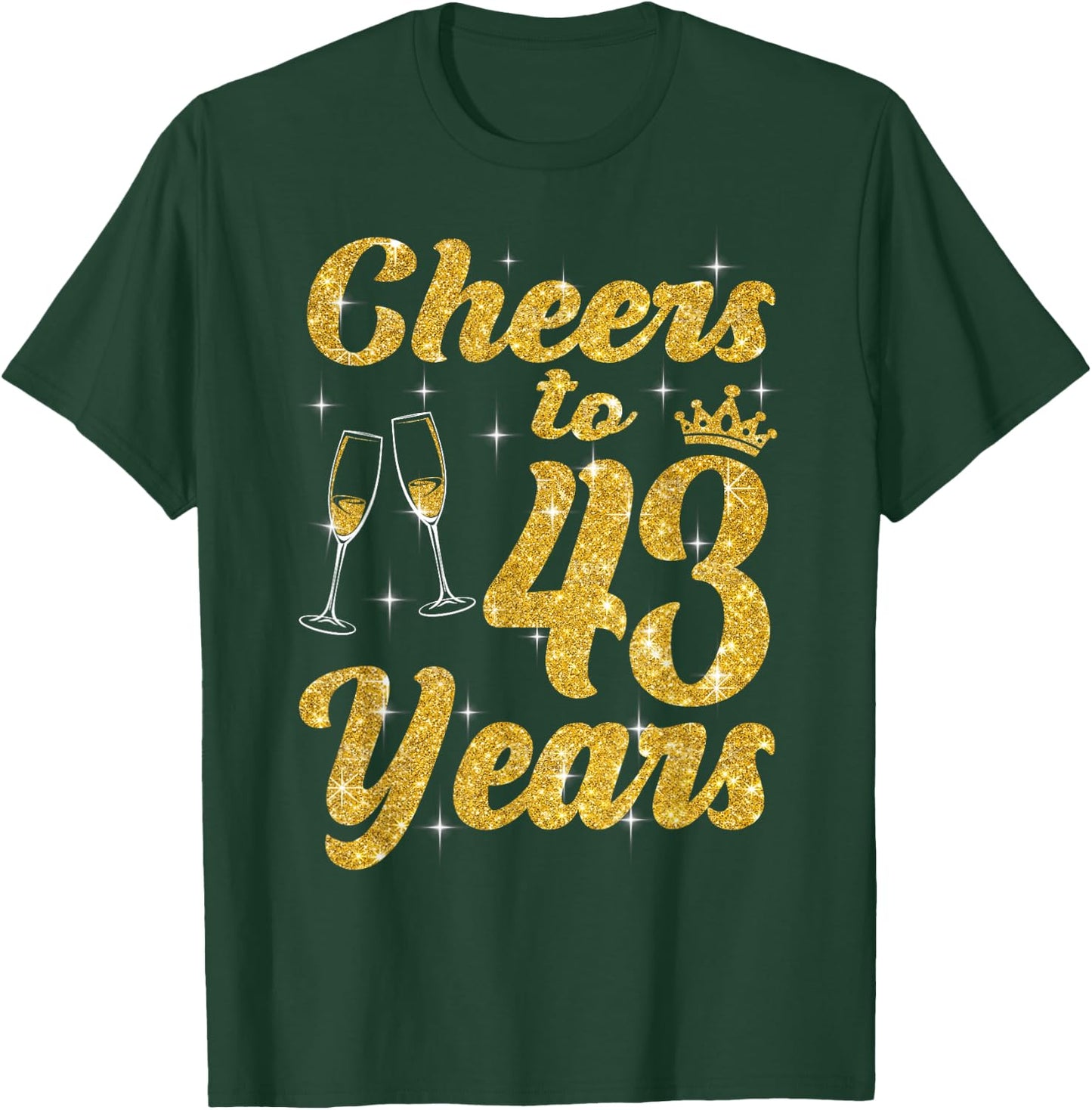 Cheers To 43 Years Old Queen Cute 43rd Birthday Party Women T-Shirt - T-Shirt | Forest