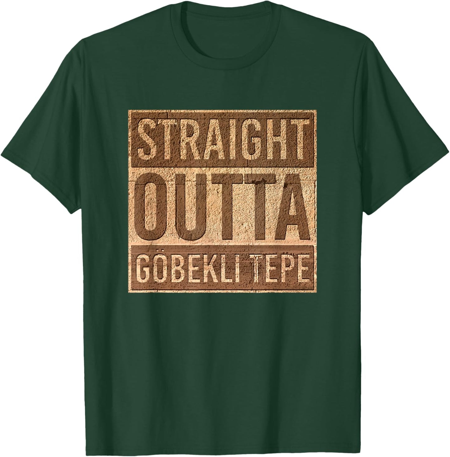 Straight Outta Gobekli Tepe - Funny Megalithic Archeology T-Shirt - T-Shirt | Forest