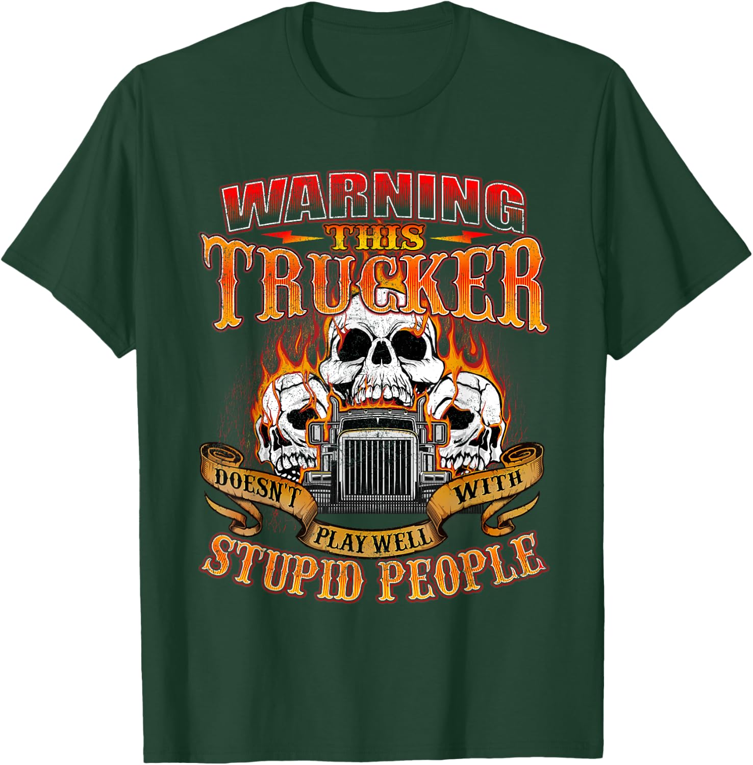 This Trucker Doesn't Play Well - Semi Truck Driver Trucking T-Shirt - T-Shirt | Forest