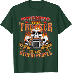 This Trucker Doesn't Play Well - Semi Truck Driver Trucking T-Shirt - T-Shirt | Forest