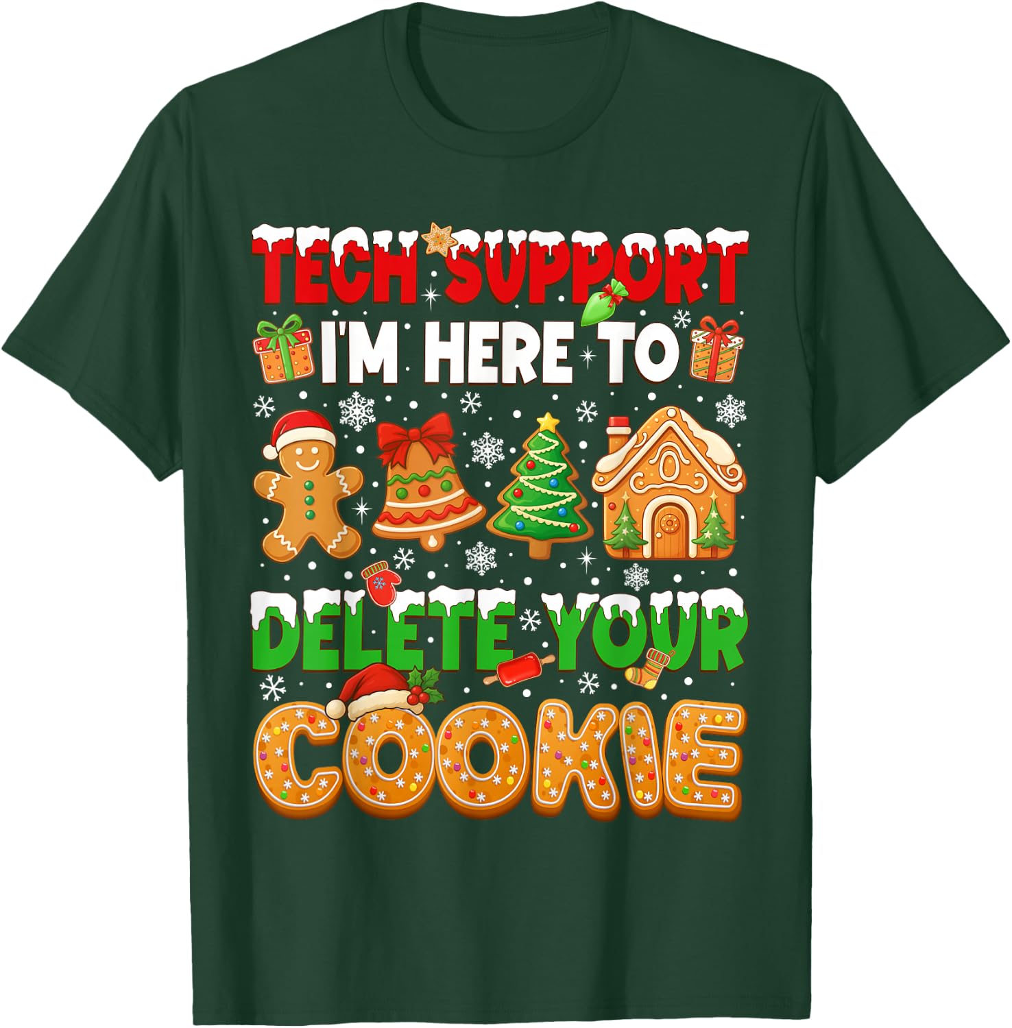 Christmas Tech Support Here to Delete Cookies Xmas Men Women T-Shirt - T-Shirt | Forest
