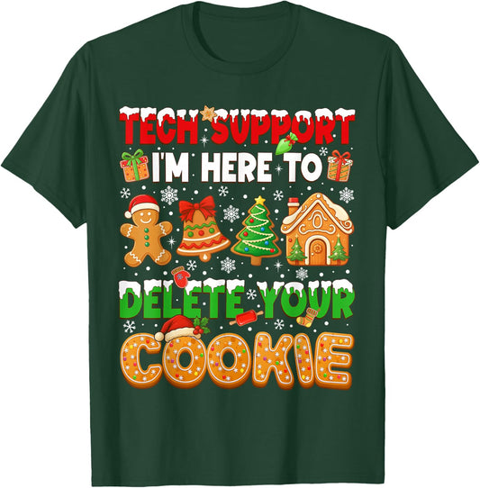 Christmas Tech Support Here to Delete Cookies Xmas Men Women T-Shirt - T-Shirt | Forest