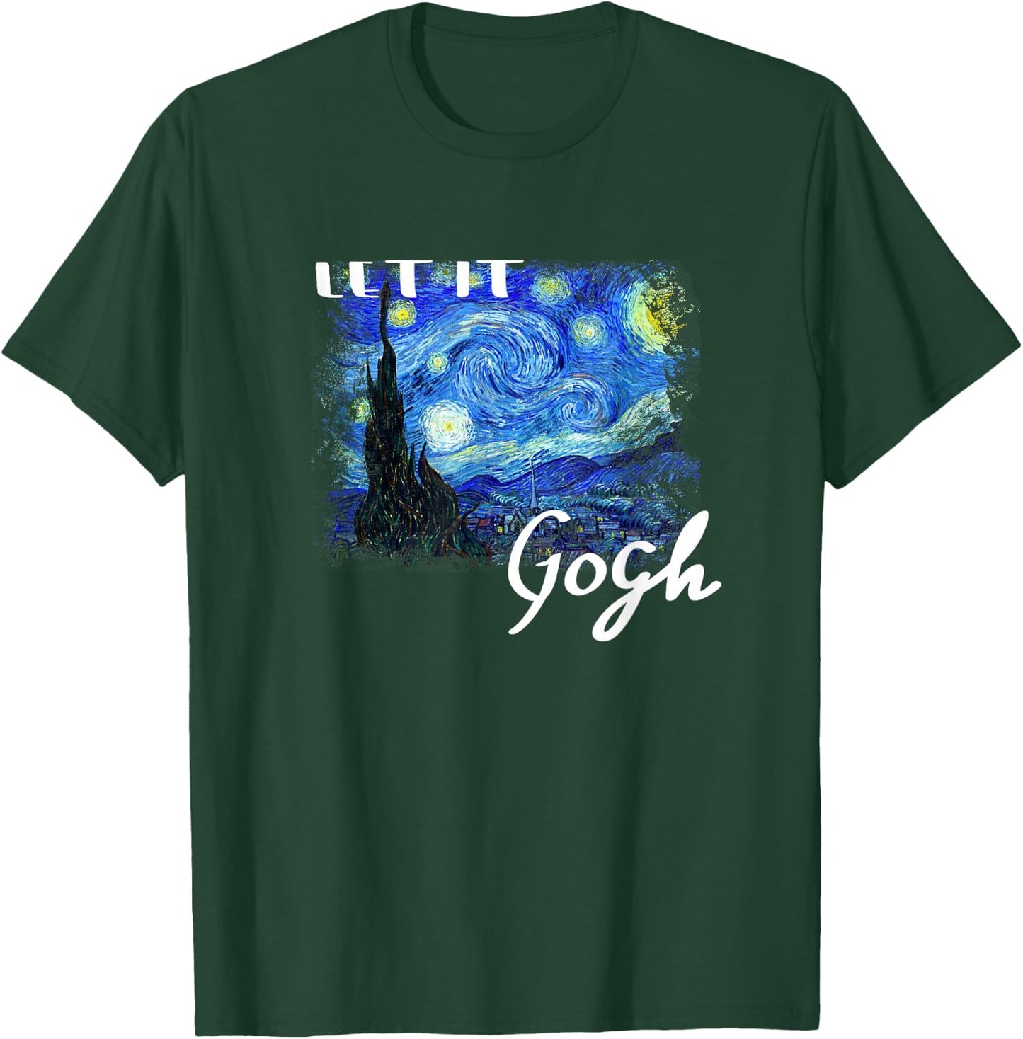 Let It Gogh Starry Night . Vincent Van Gogh Gift. Art T-Shirt - T-Shirt | Forest