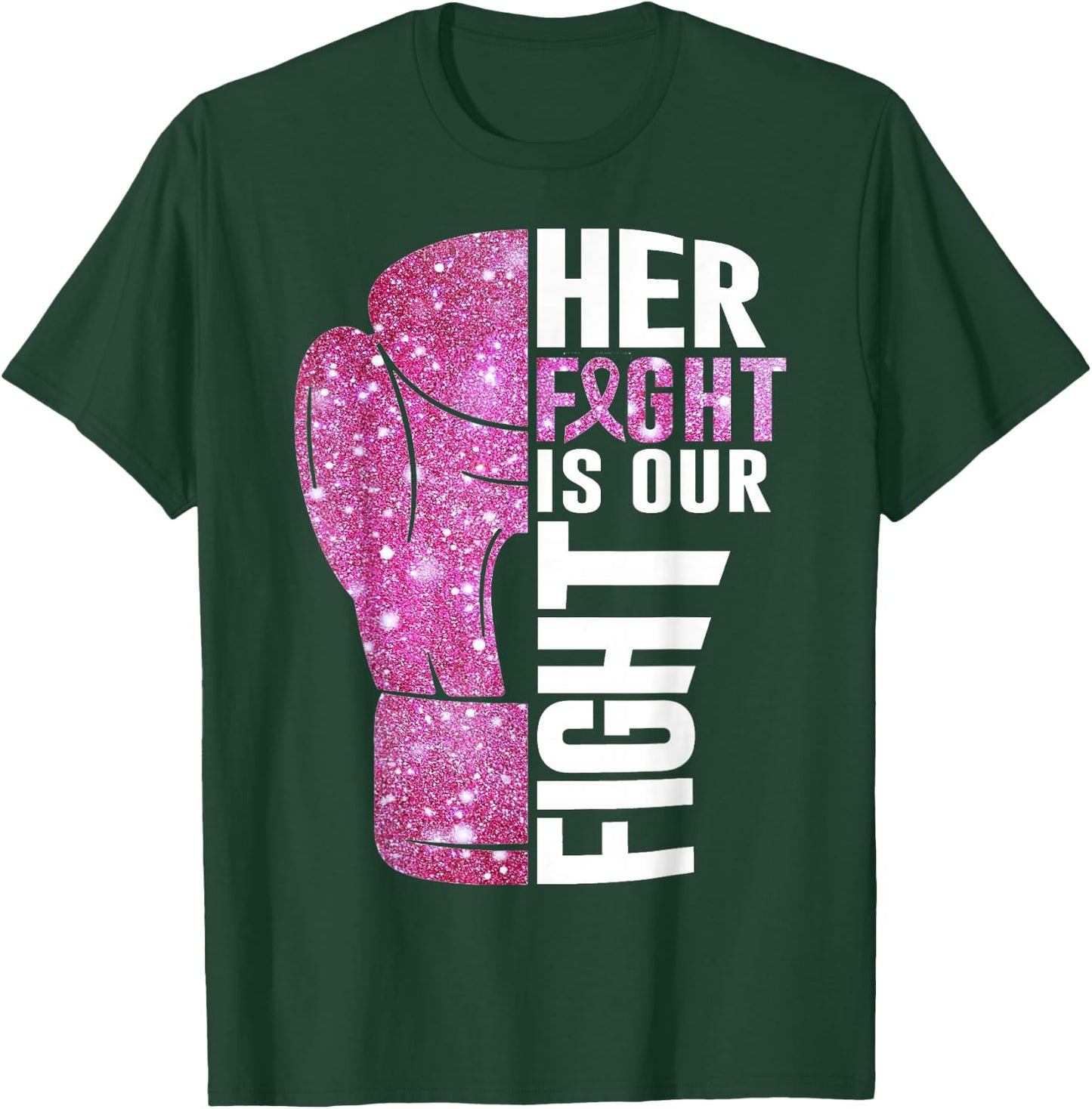 Her Fight Is Our Fight Boxing Glove Breast Cancer Awareness T-Shirt - T-Shirt | Forest