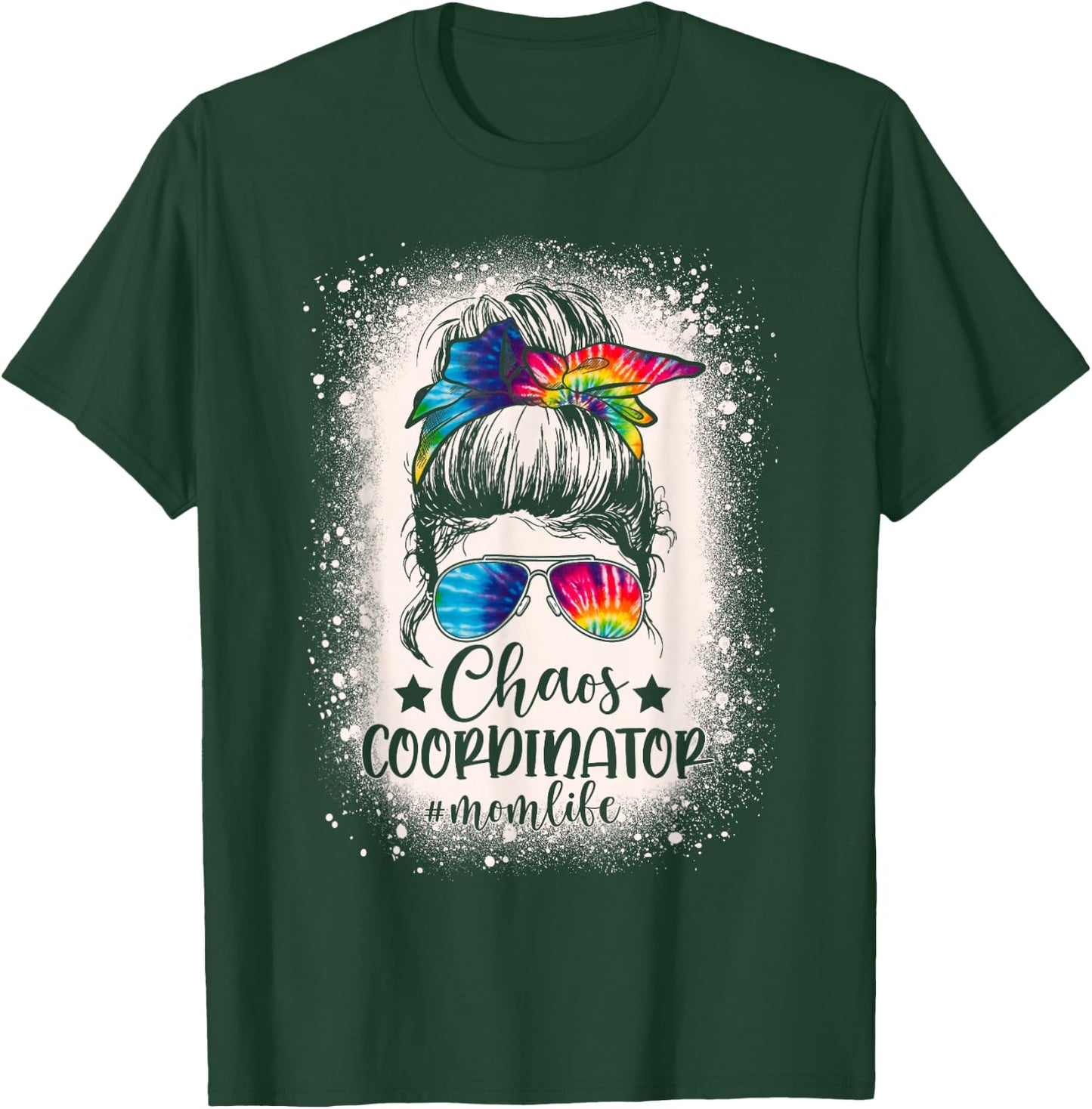 Chaos Coordinator Tie Dye Mom Life Bleached Messy Bun Women T-Shirt - T-Shirt | Forest