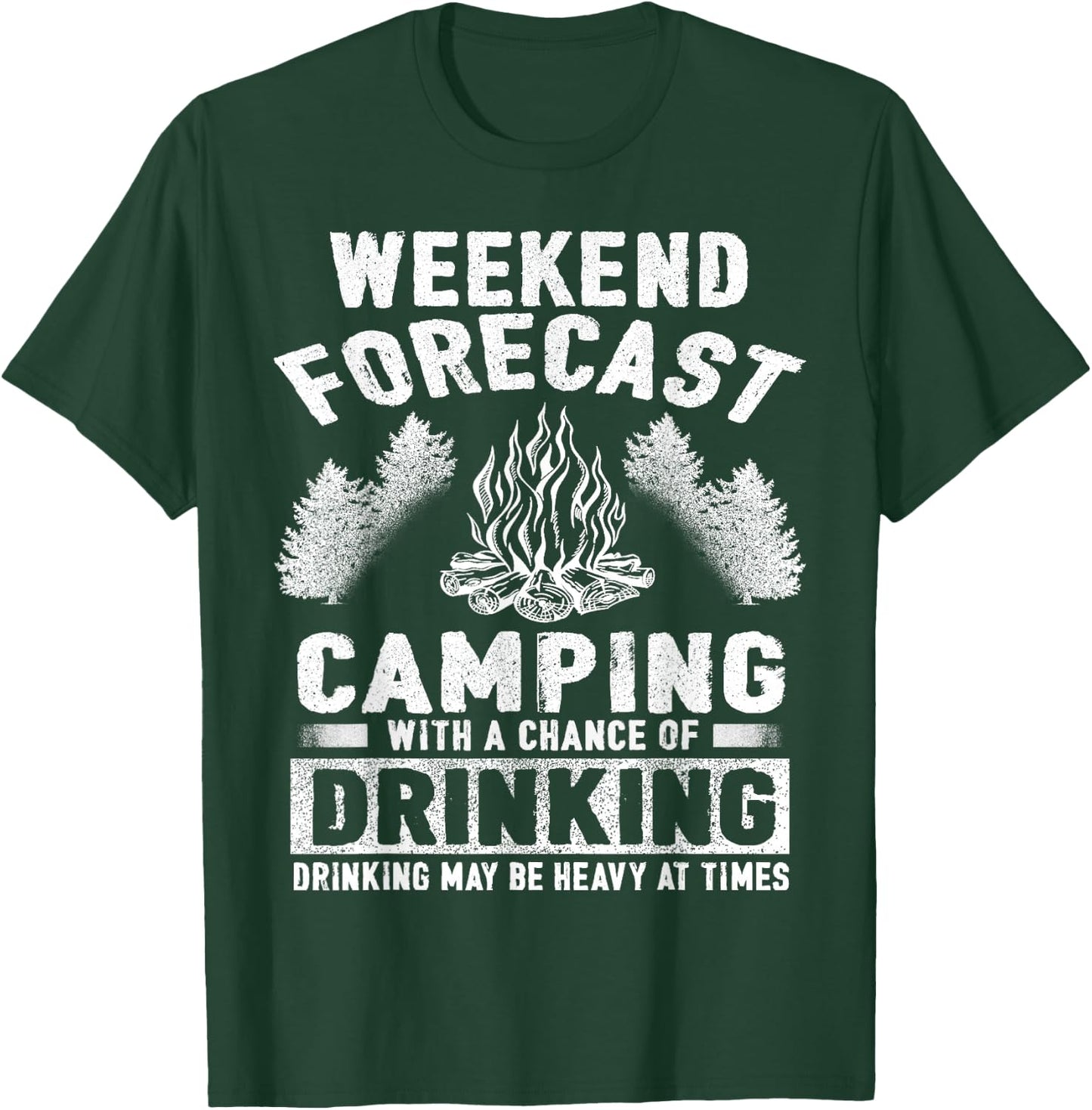 Camper Fun Weekend Forecast Camping with Chance of Drinking T-Shirt - T-Shirt | Forest