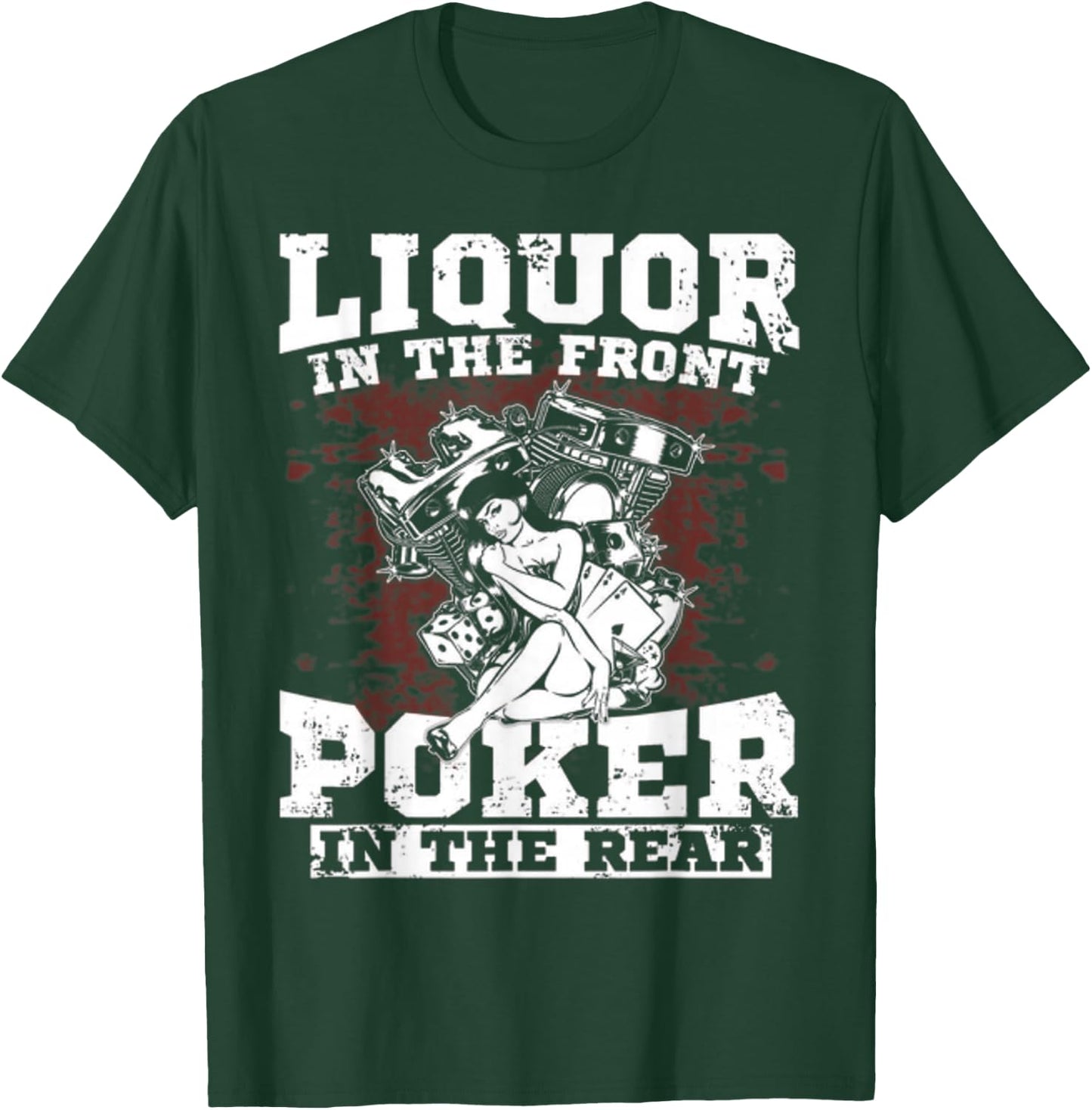 Liquor in the front poker in the rear Awesome Racing T-Shirt - T-Shirt | Forest