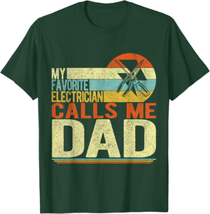 My Favorite Electrician Calls Me Dad Father's Day T-Shirt - T-Shirt | Forest