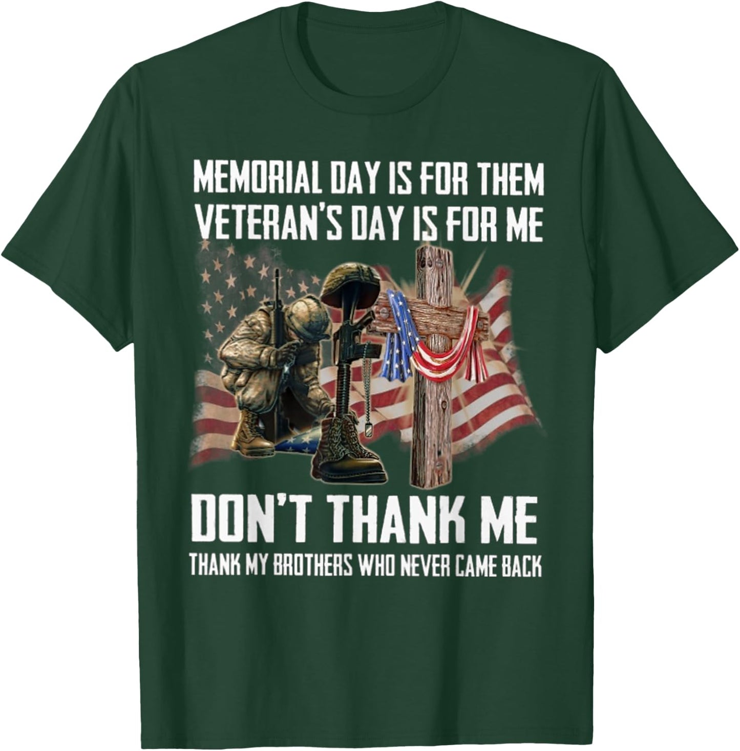 Memorial Day Is For Them Veteran's Day Is For Me T-Shirt - T-Shirt | Forest