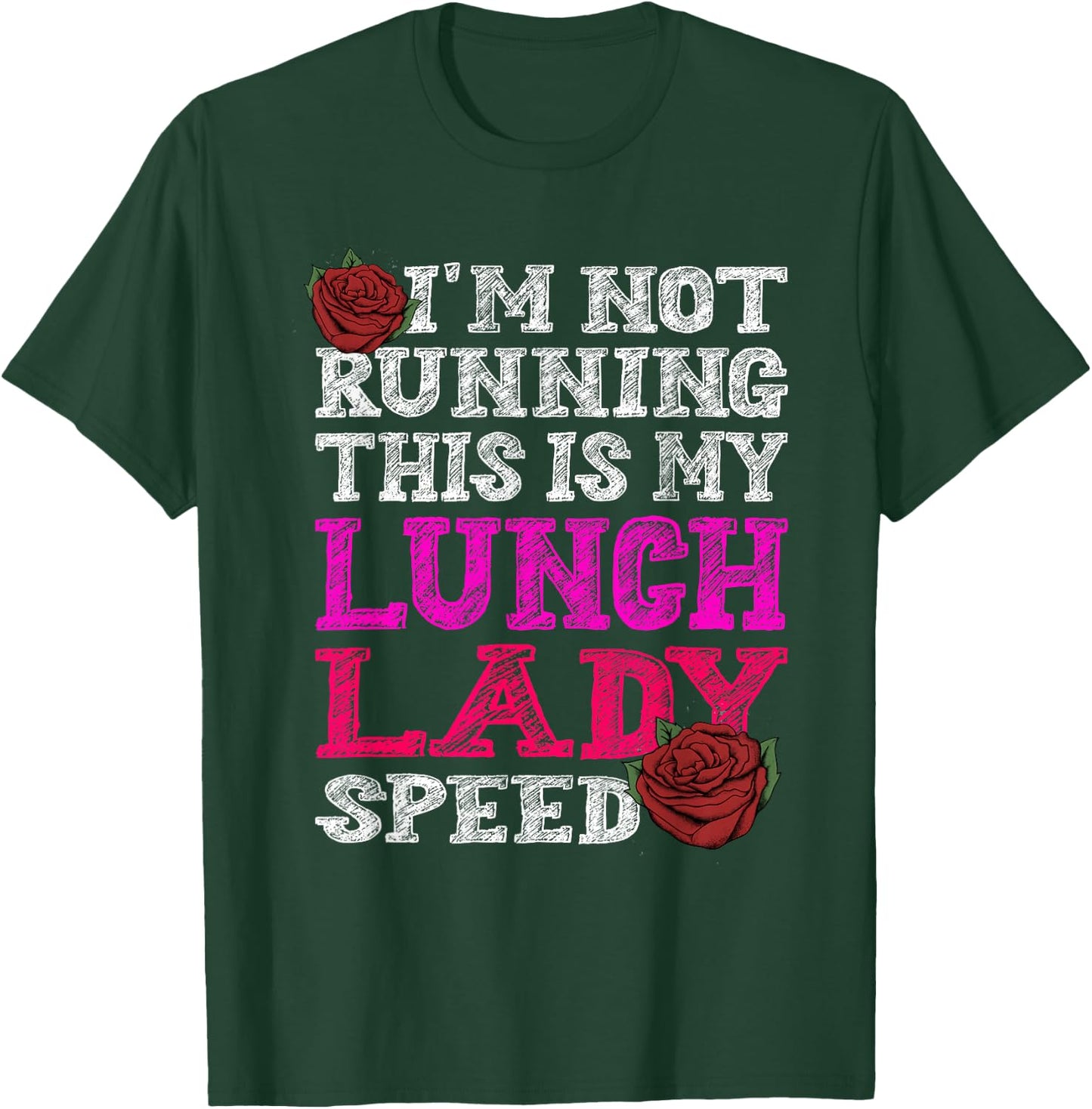 I'm not Running, This is Normal Lunch Lady Speed T-Shirt - T-Shirt | Forest