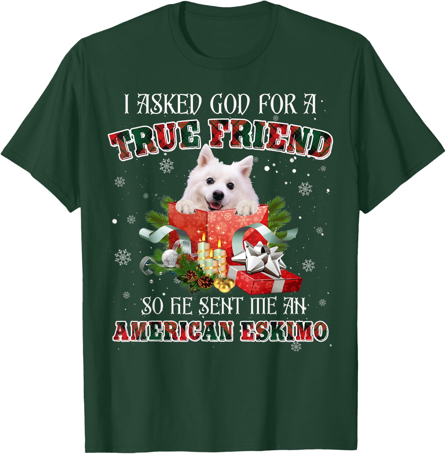 I Asked God For A True Friend American Eskimo Dog Christmas Women Kids T-Shirt - T-Shirt | Forest