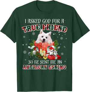 I Asked God For A True Friend American Eskimo Dog Christmas Women Kids T-Shirt - T-Shirt | Forest