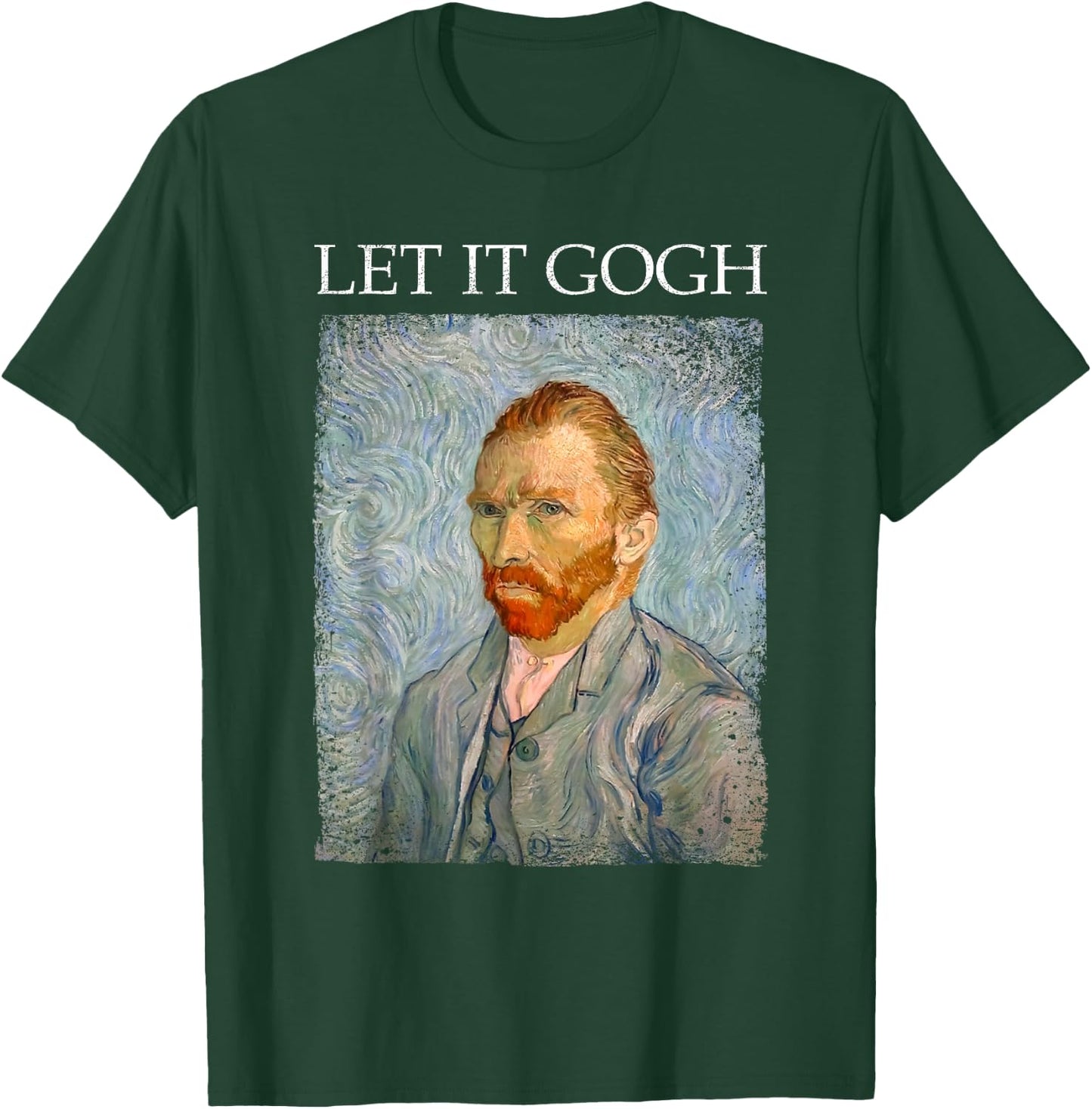 Let It Gogh Shirt Funny Van Gogh Artist Graphic Gift T-Shirt - T-Shirt | Forest