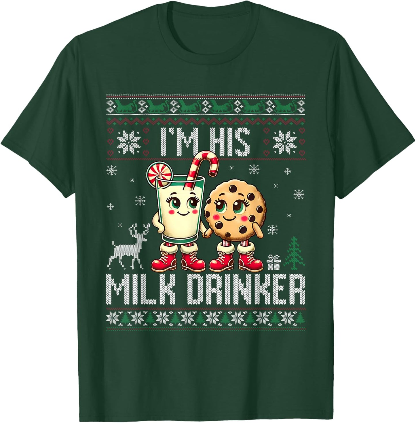 Funny I'm Her Cookie Eater I'm His Milk Drinker Ugly Xmas T-Shirt - T-Shirt | Forest