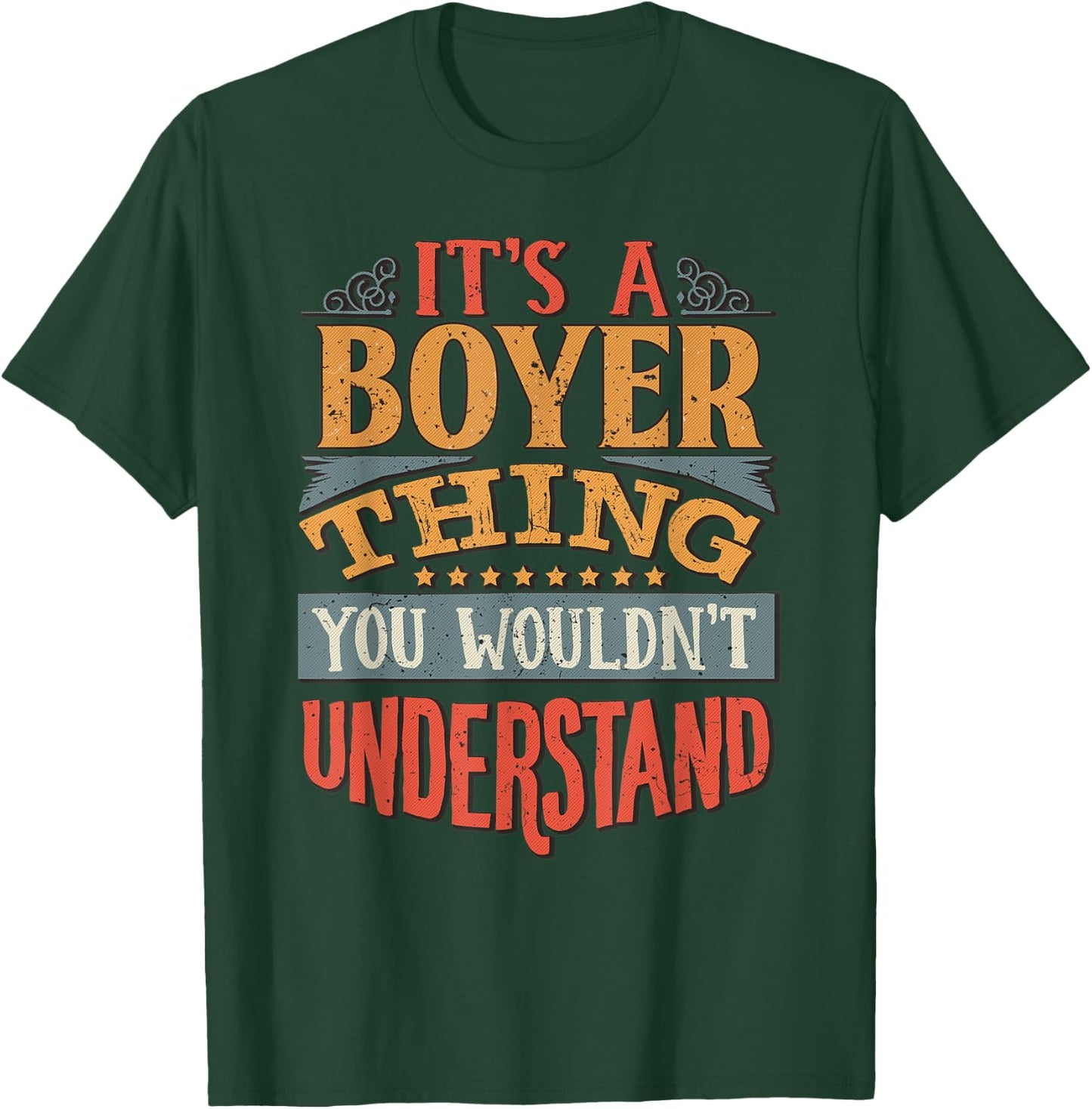 It's A Boyer Thing You Wouldn't Understand T-Shirt - T-Shirt | Forest