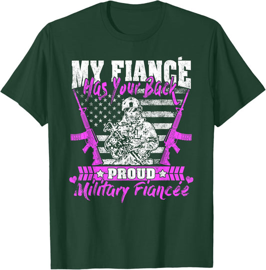 My Fiance Has Your Back Proud Military Fiancee Army Fiancee T-Shirt - T-Shirt | Forest