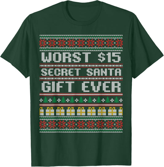 Best Worst $15 Secret Santa Gift Ever Shirt Funny Gift T-Shirt - T-Shirt | Forest