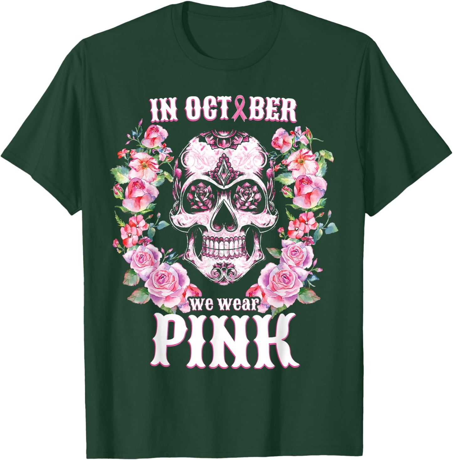 Sugar Skull Shirt In October We Wear Pink Breast Cancer T-Shirt - T-Shirt | Forest
