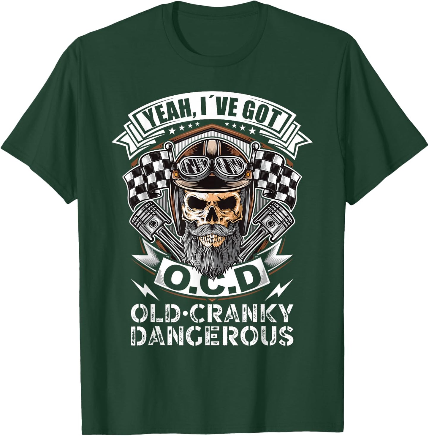Yeah, I`ve Got OCD Old Cranky Dangerous Biker Grandpa T-Shirt - T-Shirt | Forest