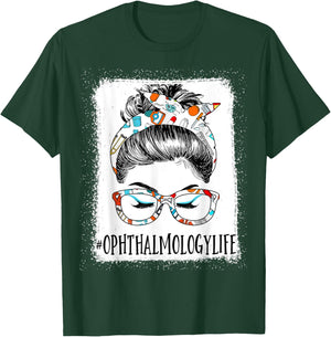 Ophthalmology Life Bleached Messy Hair Woman Bun Healthcare T-Shirt - T-Shirt | Forest