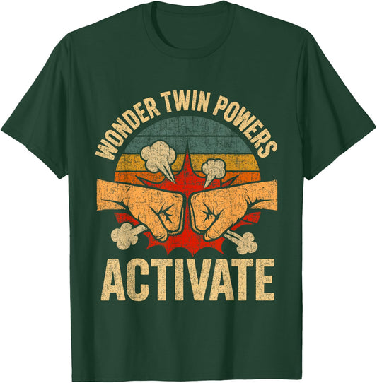 Wonder Twin Powers Activate Funny Twins Brother Sister T-Shirt - T-Shirt | Forest