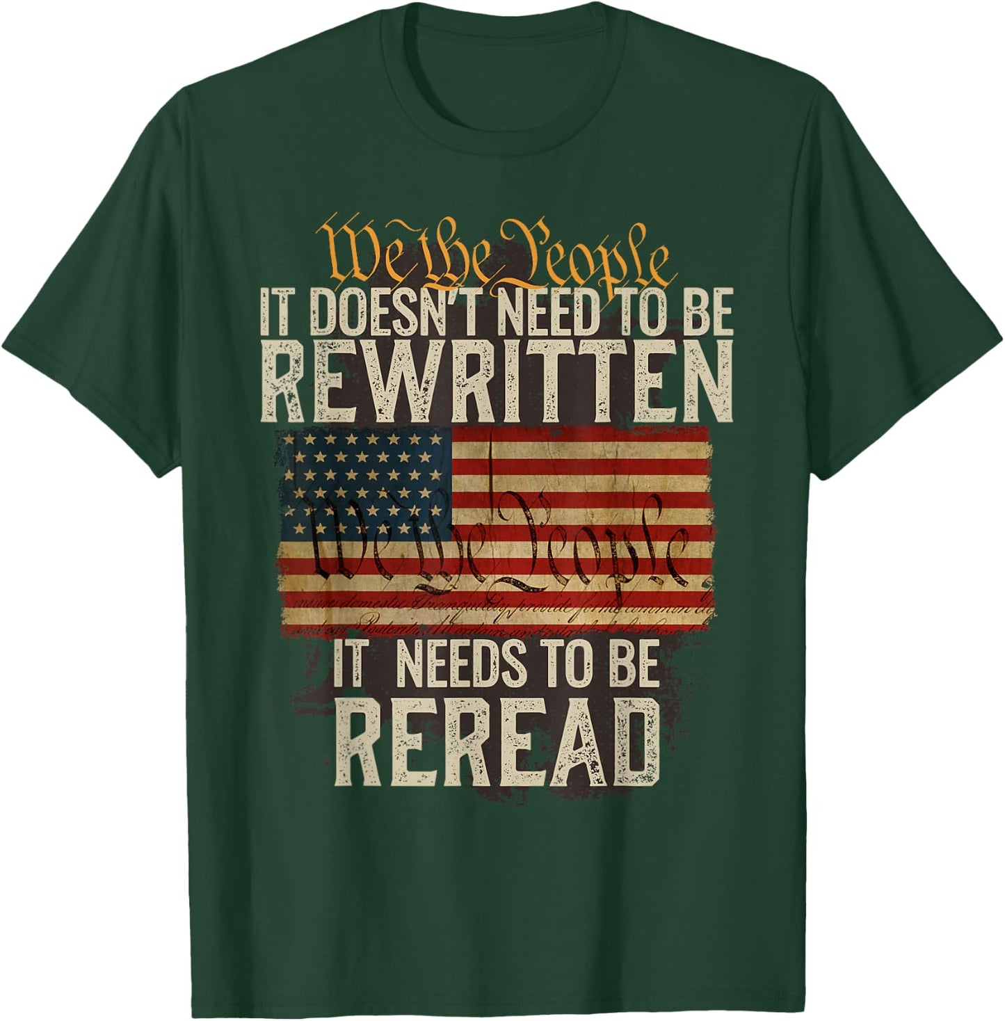 It Doesn't Need to be Rewritten Constitution We The People Small T-Shirt - T-Shirt | Forest