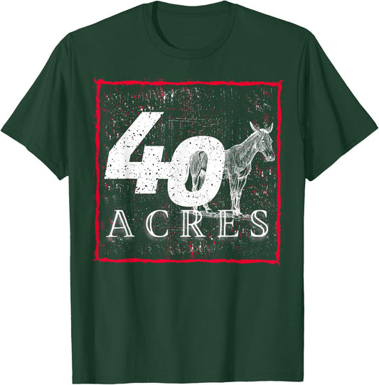 40 Acres And A Mule-Black History T-Shirt - T-Shirt | Forest