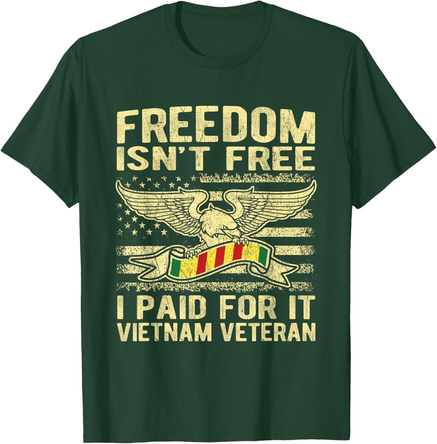 Freedom Isn't Free I Paid For It Proud Vietnam Veteran Gifts T-Shirt - T-Shirt | Forest