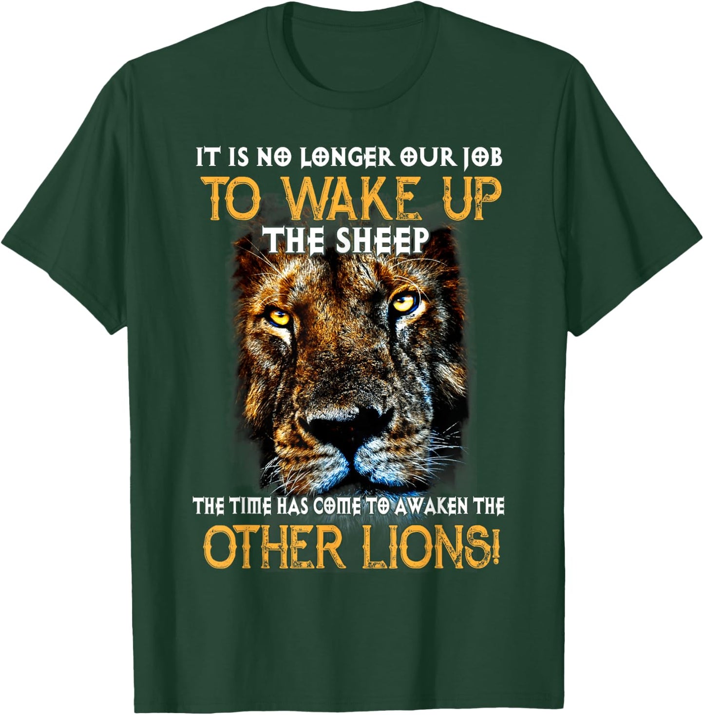 It Is No Longer Our Job To Wake Up The Sheep, Other Lions! T-Shirt - T-Shirt | Forest