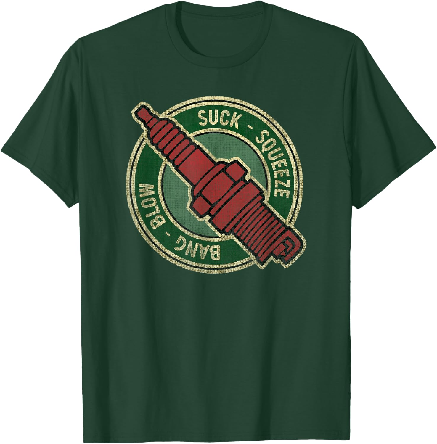 Suck Squeeze Bang Blow - Funny four stroke pun - Spark plug T-Shirt - T-Shirt | Forest