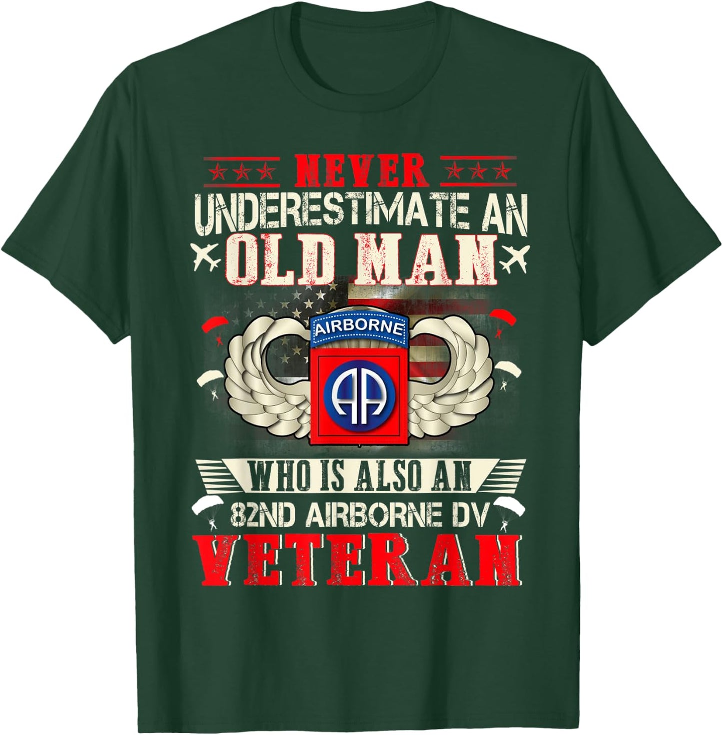 Never Undertimate An Old Man 82nd Airborne Paratrooper T-Shirt - T-Shirt | Forest