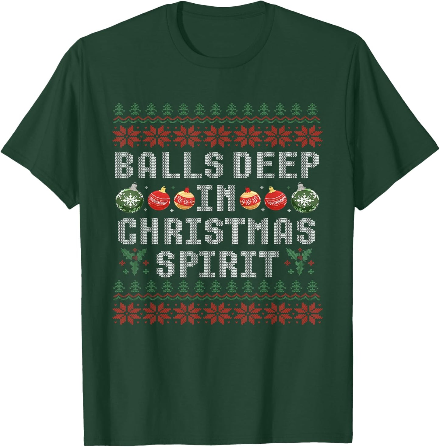Balls Deep in The Christmas Spirit Matching Couples Ugly T-Shirt - T-Shirt | Forest