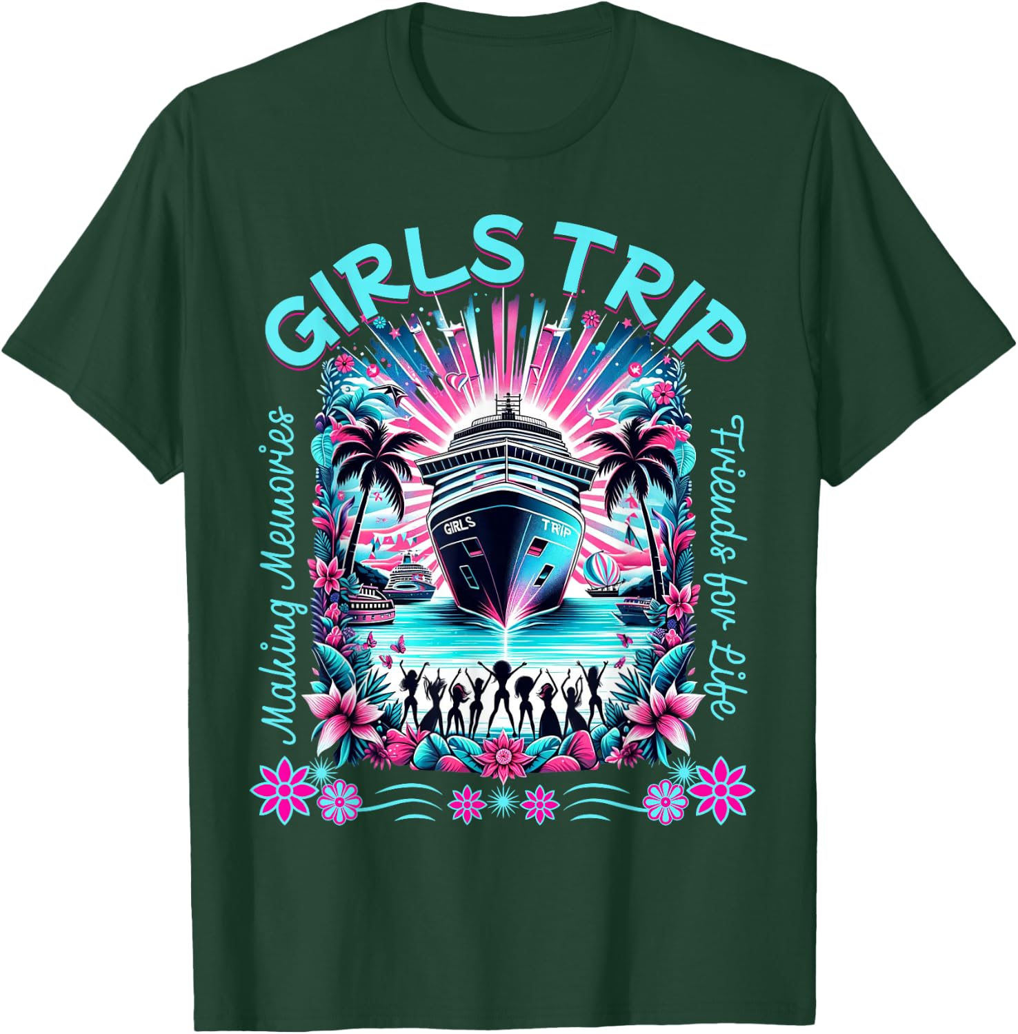 Fun Matching BFF Girls Trip Friends Cruise T-Shirt - T-Shirt | Forest