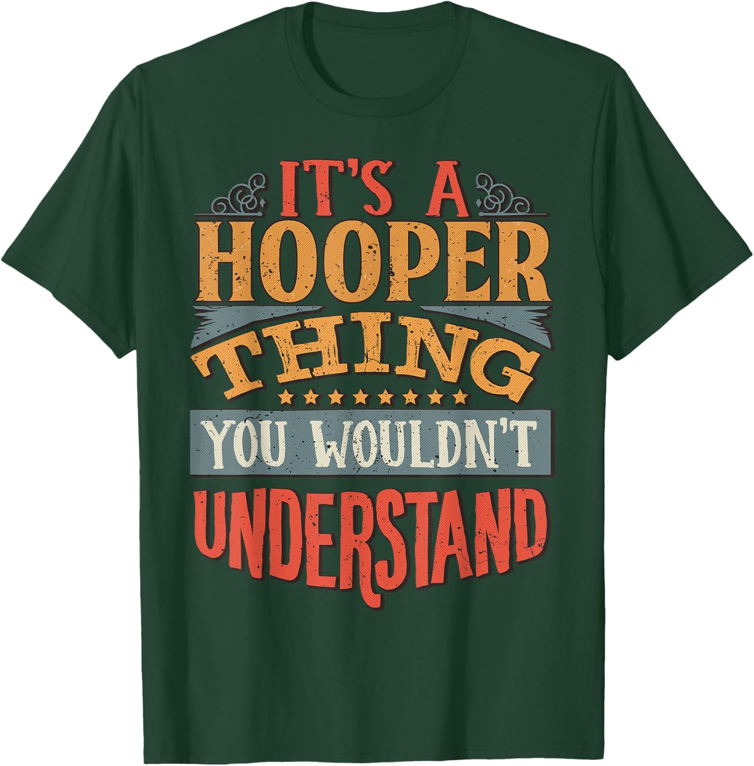It's A Hooper Thing You Wouldn't Understand T-Shirt - T-Shirt | Forest