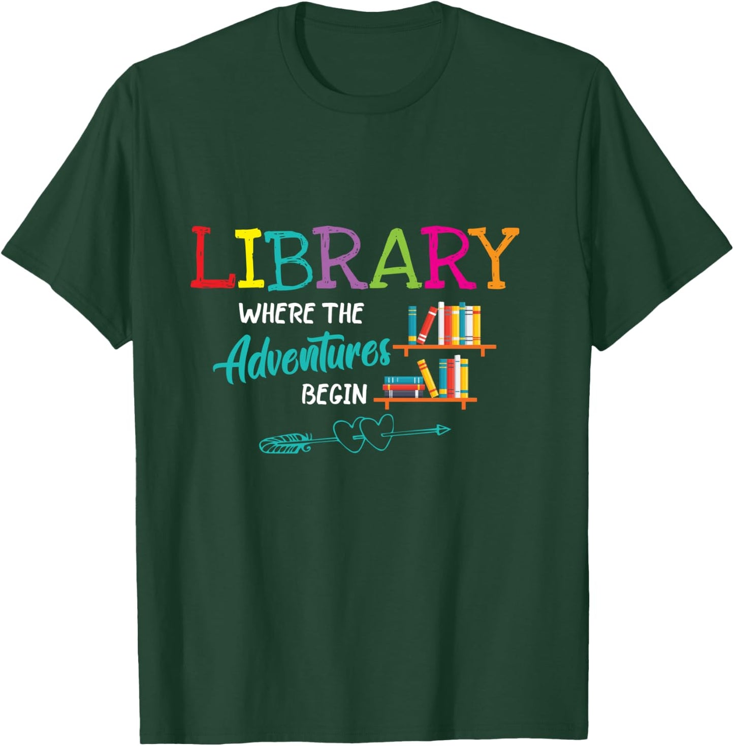 Library Books Where Adventure Begins - Librarian Reader T-Shirt - T-Shirt | Forest