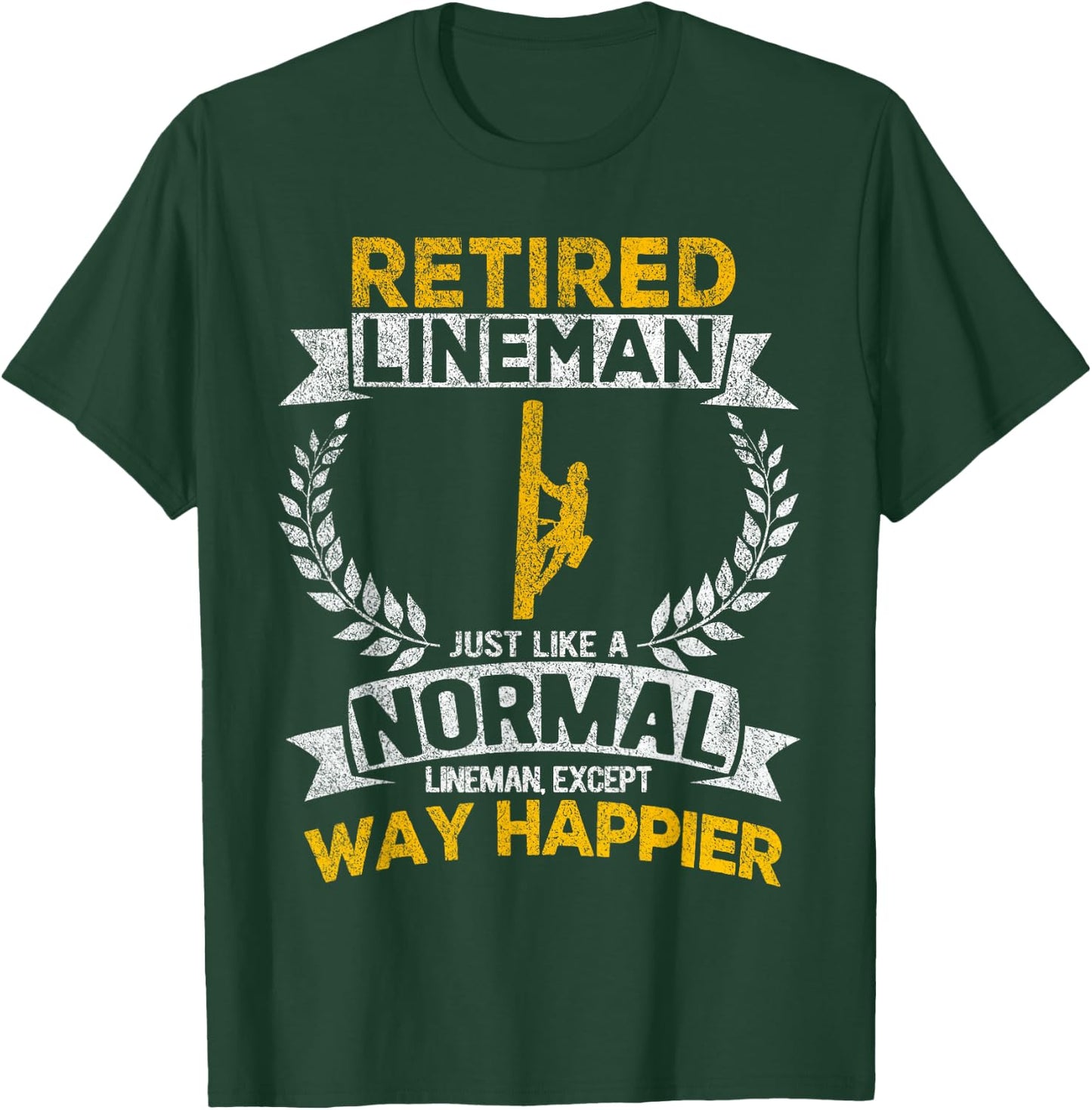 Retired Lineman Just Like A Normal Lineman Retro T-Shirt - T-Shirt | Forest