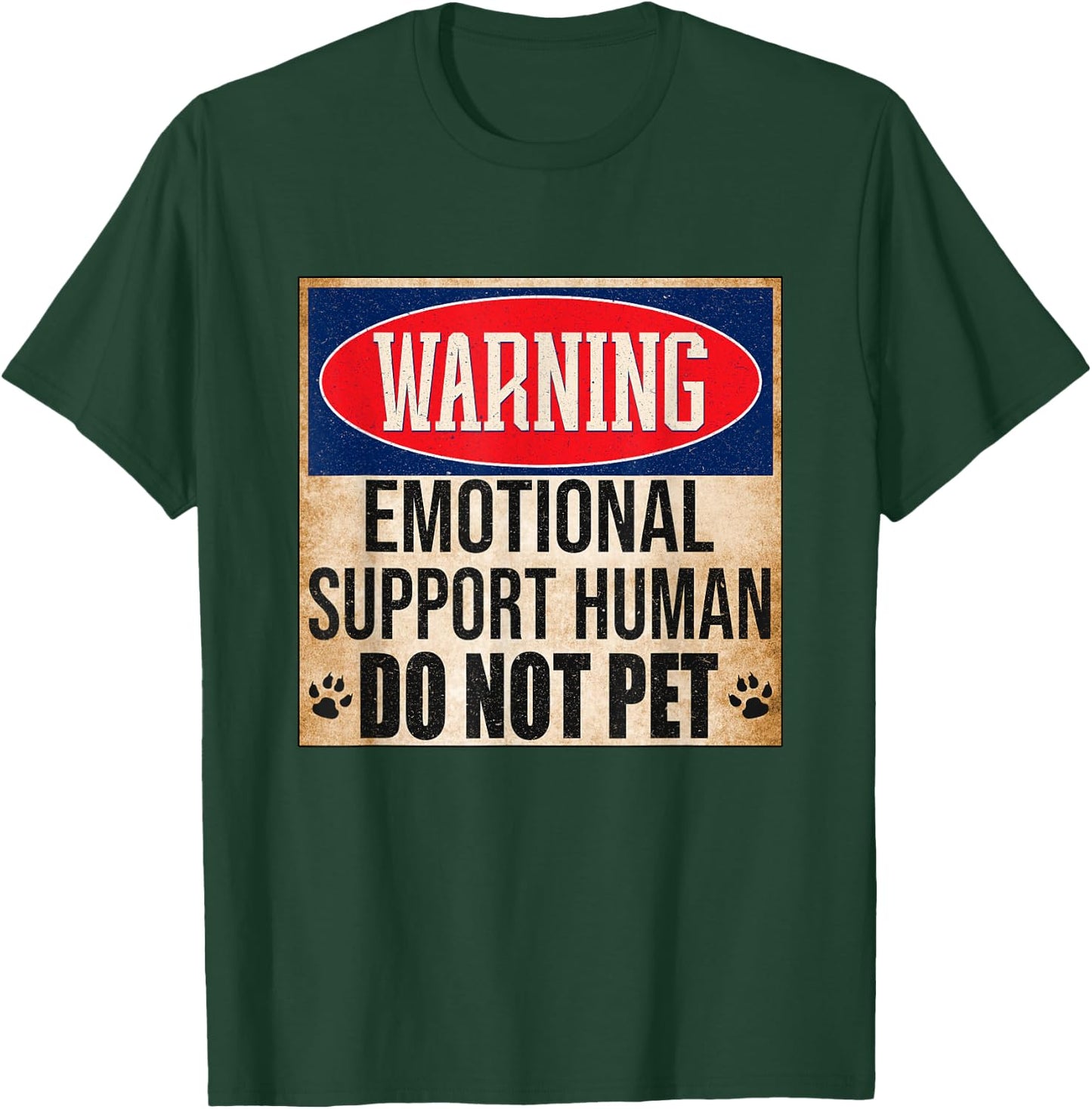Emotional Support Human Do Not Pet Service Dog Humor Furbaby T-Shirt - T-Shirt | Forest