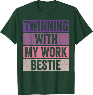 Twinning With My Work Bestie Spirit Week Best Friend Twin T-Shirt - T-Shirt | Forest