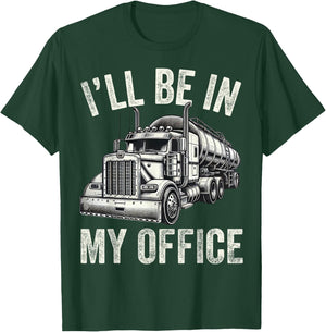 I'll Be In My Office Vintage Trucker Funny Truck Driver Dad T-Shirt - T-Shirt | Forest