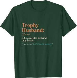 Trophy That Husband Definition Funny Husband Anniversary T-Shirt - T-Shirt | Forest