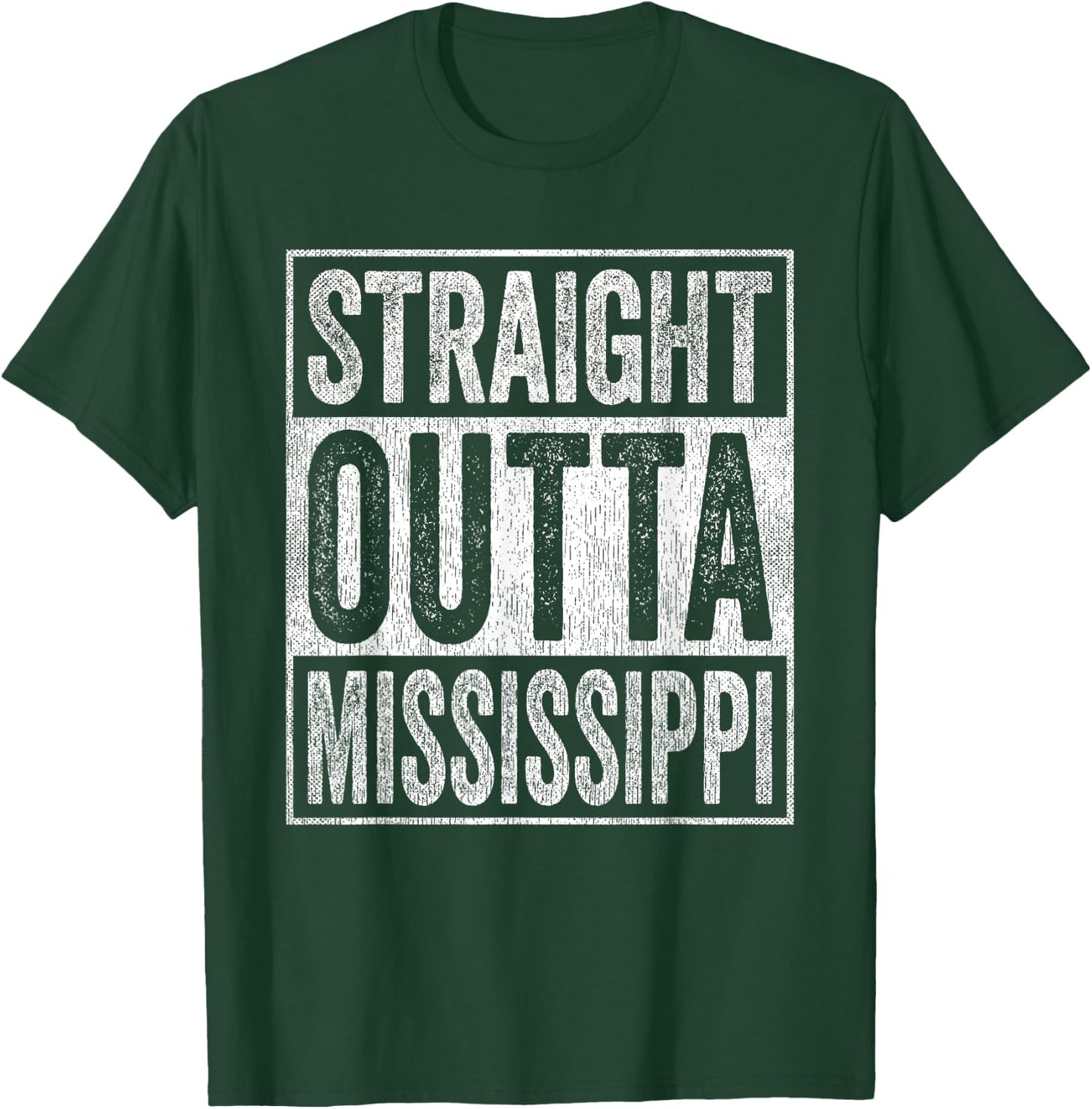 Distressed Mississippi Outfit MS Straight Outta Mississippi T-Shirt - T-Shirt | Forest