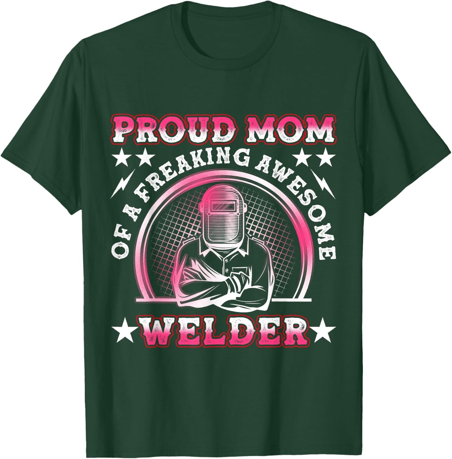 Proud Welder Mom Cute Welding Mother's Day T-Shirt - T-Shirt | Forest