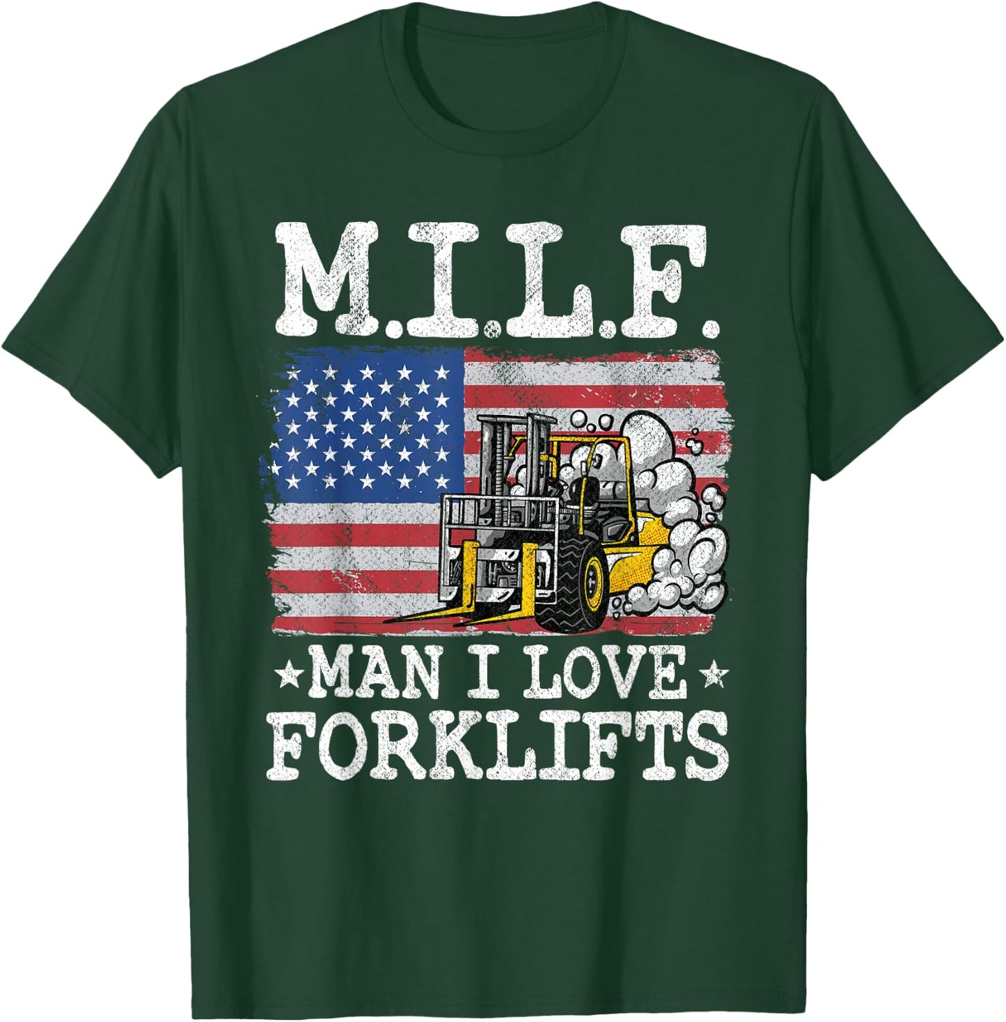 M.I.L.F. Man I Love Forklifts American Flag Forklift Driver T-Shirt - T-Shirt | Forest