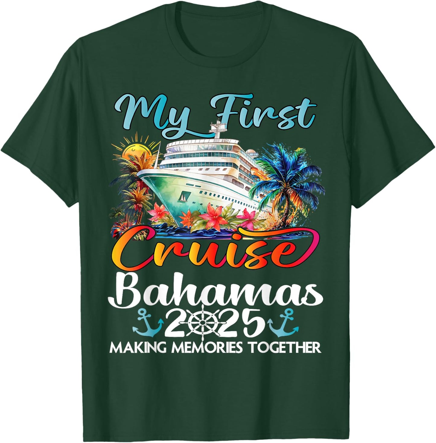 My First Cruise Bahamas 2025 Cute First Time Cruise Vacation T-Shirt - T-Shirt | Forest