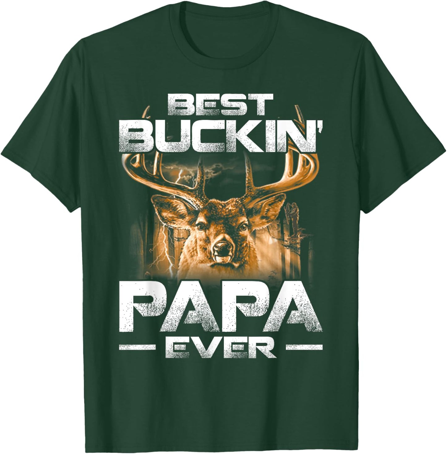 Best Buckin' Papa Ever Shirt Deer Hunting Bucking Father T-Shirt - T-Shirt | Forest